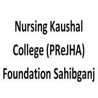 Nursing Kaushal College (PReJHA) Foundation Sahibganj logo