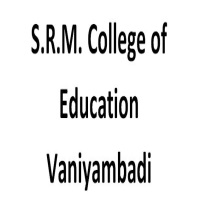 S.R.M. College of Education Vaniyambadi logo